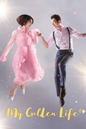 Nonton Film My Golden Life (2017) Terbaru