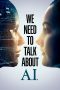 Nonton Film We Need to Talk About A.I. (2020) Terbaru Nonton Film We Need to Talk About A.I. (2020) Terbaru
