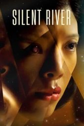 Nonton Film Silent River (2022) Terbaru
