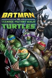Nonton Film Batman vs Teenage Mutant Ninja Turtles (2019) Terbaru