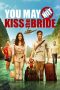 Nonton Film You May Not Kiss the Bride (2011) Terbaru Nonton Film You May Not Kiss the Bride (2011) Terbaru