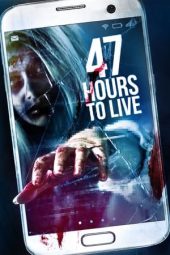 Nonton Film 47 Hours to Live (2019) Terbaru