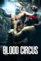 Nonton Film Blood Circus (2017) Terbaru Nonton Film Blood Circus (2017) Terbaru
