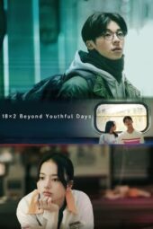 Nonton Film 18×2 Beyond Youthful Days (2024) Terbaru