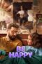 Nonton Film Be Happy (2025) Terbaru Nonton Film Be Happy (2025) Terbaru