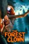 Nonton Film The Forest Clown (2025) Terbaru