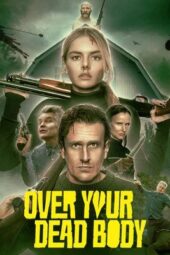 Nonton Film Over Your Dead Body (2026) Terbaru