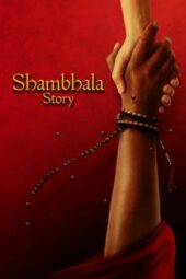 Nonton Film Shambhala Story (2025) Terbaru