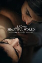 Nonton Film A Sad and Beautiful World (2025) Terbaru