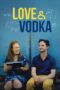 Nonton Film Love & Vodka (2024) Terbaru