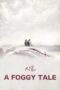 Nonton Film A Foggy Tale (2025) Terbaru