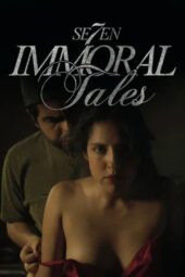 Nonton Film 7 immoral Tales (2025) Terbaru