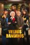 Nonton Film Old Bandits (2026) Terbaru