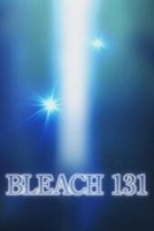 Nonton Film Bleach Season 1 Episode 131 Terbaru