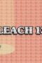 Nonton Film Bleach Season 1 Episode 135 Terbaru