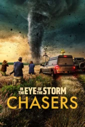 Nonton Film In the Eye of the Storm: Chasers (2026) Terbaru
