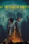 Nonton Film At the Place of Ghosts (2026) Terbaru Nonton Film At the Place of Ghosts (2026) Terbaru