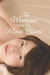 Nonton Film The Woman With The Mont Blanc (2020) Terbaru