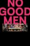 Nonton Film No Good Men (2026) Terbaru Nonton Film No Good Men (2026) Terbaru